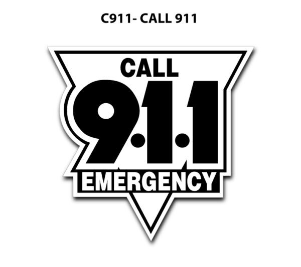 A sticker that says " call 9 1 1 emergency ".