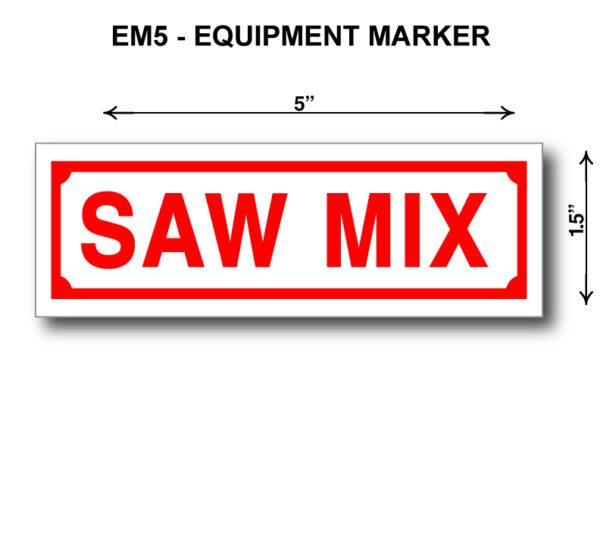 A red and white sign with the words " saw mix ".