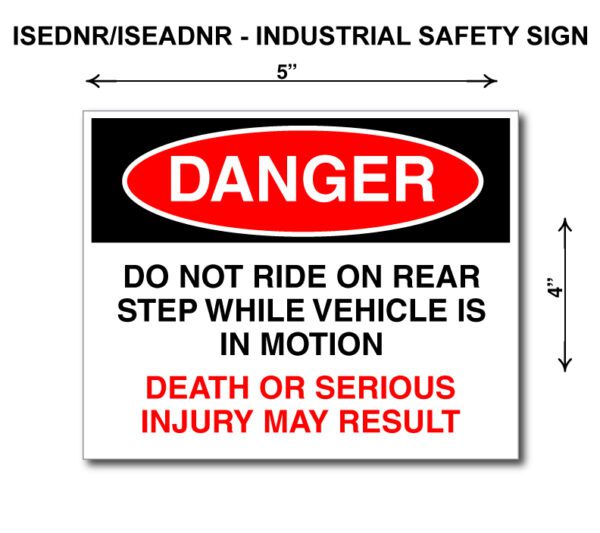 A sign that says danger do not ride on rear step while vehicle is in motion.